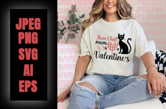 Mom Chat Mom Valentine’s Day T-Shirt Graphics